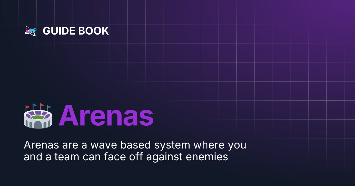 🏟 Arenas | GUIDE BOOK